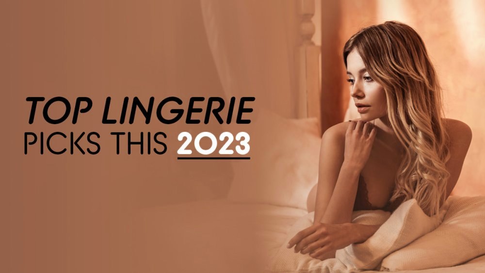 Top Lingerie Picks This 2023