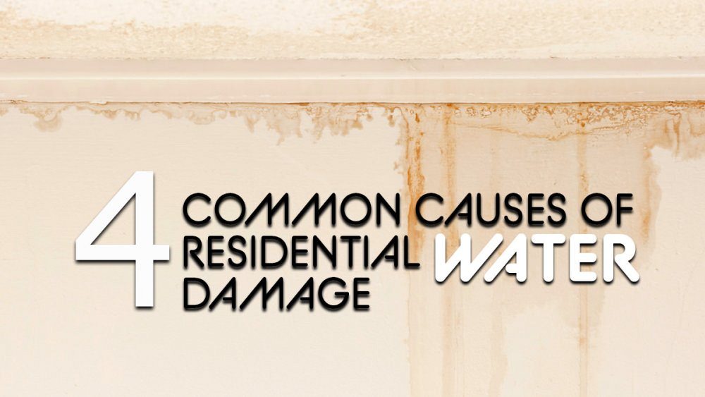 4 Common Causes of Residential Water Damage